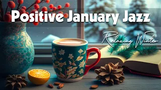 Positive January Jazz ☕ Ethereal January Jazz and Sweet Winter Bossa Nova Music for Good Mood, Relax