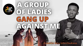 A GROUP OF LADIES WANT TO COLLECT MY FIRE || APOSTLE EDU UDECHUKWU