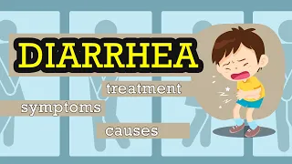 What is Diarrhea? Causes, Signs and Symptoms, Diagnosis and Treatment.