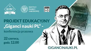 📢 Nowy projekt IPN - gigancinauki.pl i podręcznik o polskich uczonych – konferencja prasowa