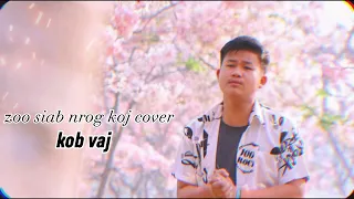 Zoo Siab Nrog Koj - Kob Vaj (Cover Audio)