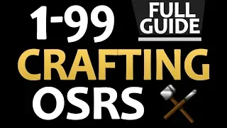 [OSRS] Ultimate 1-99 Crafting Guide (Cheapest/Fastest Methods)