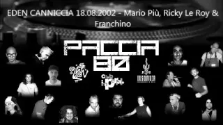 EDEN CANNICCIA 18.08.2002 - Mario Più, Ricky Le Roy & Franchino