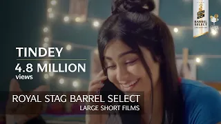 Tindey | Adah Sharma & Rajesh Sharma | Royal Stag Barrel Select Large Short Films