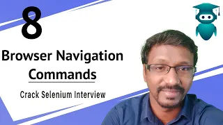 Selenium Interview Questions & Answers - 8. Browser Navigation Commands