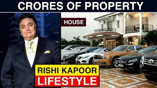 Rishi Kapoor LEAVES Behind Property Of Crores For Ranbir, Riddhima | LIFESTYLE Of Rishi Kapoor