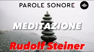 Rudolf Steiner - MEDITAZIONE - Parole Sonore