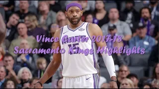 Vince Carter 2017-18 Sacramento Kings Highlights ᴴᴰ