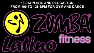 Nonstop Zumba Latino Fitness- 18 Latin Hits And Reggaeton From 100 To 128 BPM For Gym And Dance