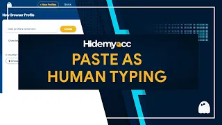 Paste As Human Typing in Antidetect Browser Hidemyacc - change browser fingerprint from 01 computer.