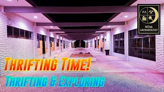 Thrifting Time! Ep. 22: Thrifting & Exploring | Retail Archaeology