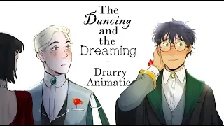 (Drarry Animatic) For the Dancing and the Dreaming