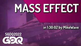 Mass Effect by MikeWave in 1:30:02 - Summer Games Done Quick 2022