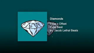 Tyga x Offset Type Beat - "Diamonds" l Rap Instrumental by Jacob Lethal Beats