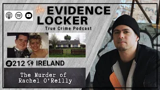 212. The Murder of Rachel O’Reilly | Ireland FULL EPISODE