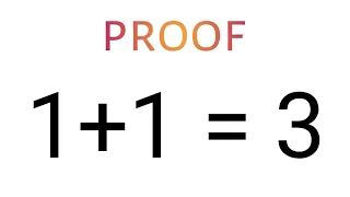 1+1=3 Proof | Breaking The Rules of Mathematics