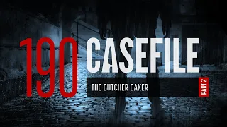 Case 190: The Butcher Baker (Part 2)