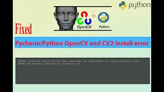 Fixed Pycharm/Python OpenCV and CV2 install error | #cv2