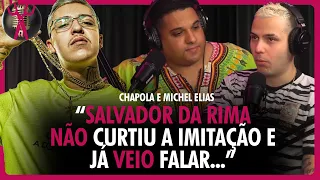 SALVADOR DA RIMA já chegou junto pra falar da IMITAÇÃO | CHAPOLA E MICHEL ELIAS