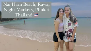 Nai Harn Beach, Rawai Night Markets, Phuket Thailand January 2024 🇹🇭