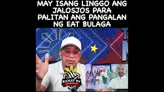 May isang linggo ang JALOSJOS para palitan ang pangalan ng EAT BULAGA