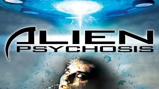 Alien Psychosis - Official Trailer