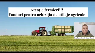 Fonduri pentru achiziția de utilaje agricole