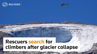 Rescue continues after Italian Alps glacier collapse