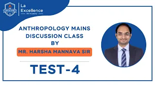 Anthropology Mains Test 4 Discussion by Harsha Sir