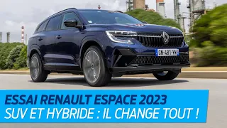Essai Renault Espace 2023, SUV et hybride : il change tout !