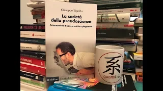 "LA SOCIETA' DELLA PSEUDOSCIENZA" (Giuseppe Tipaldo)