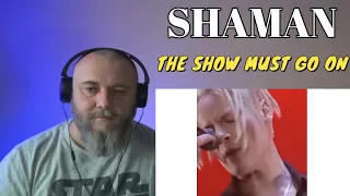 SHAMAN - THE SHOW MUST GO ON [QUEEN COVER] (REACTION)