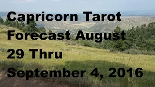 Capricorn Tarot Forecast August 29 Thru September 4, 2016