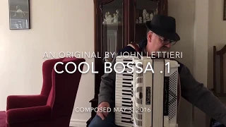 John Lettieri presents an original composition:  Cool Bossa .1