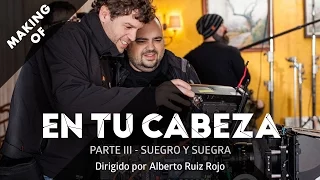 Making of "En tu Cabeza. Parte III: Suegro y suegra" [HD]