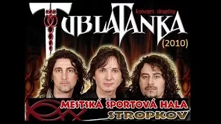 Tublatanka - Mestská Športová Hala / Stropkov 2010 (LIVE !!) FULL CONCERT