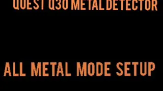 Quest Q30 metal detector Am static/All metal mode setup