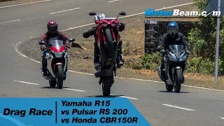 Yamaha R15 vs Pulsar RS 200 vs Honda CBR150R - Drag Race | MotorBeam