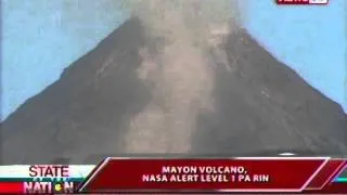 SONA: Mayon Volcano, nasa alert   level 1 pa rin