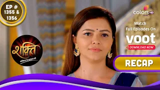 Shakti | शक्ति | Ep. 1355 & 1356 | Recap