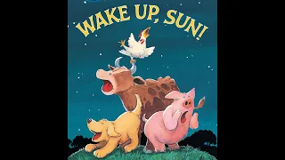 🌞 Kids Book Read Aloud: WAKE UP, SUN! by David L. Harrison  (Author), Hans Wilhelm (Illustrator)