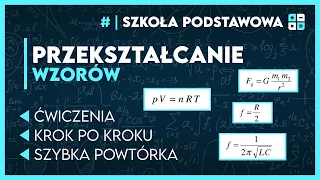 PRZEKSZTAŁCANIE WZORÓW 📋 - NAJWAŻNIEJSZE ZASADY ✅️ | Matematyka Szkoła Podstawowa