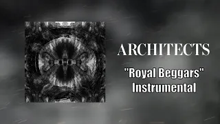 Architects - Royal Beggars Instrumental (Studio Quality)