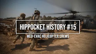HIPPOCKET HISTORY #15 - MED-EVAC HELICOPTER CREWS