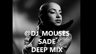 Dj Mouses - Sade Deep Mix #djmouses #sade #deephouse #deephousemusic #chillout #megamix #remix