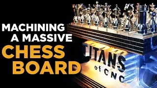 Machining A Massive Chess Board | TITANS of CNC