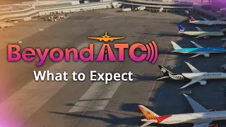 BeyondATC - What to Expect (Early Access / Is BeyondATC AI? / Launch Features)