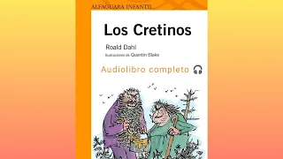 Los Cretinos - Roald Dahl (Audiolibro completo) plan lector escolar