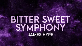 James Hype - Bitter Sweet Symphony The Verve (Remix)