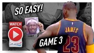 LeBron James Game 3 ECSF Highlights vs Raptors 2017 Playoffs - 35 Pts, 8 Reb, 7 Ast, EASY!